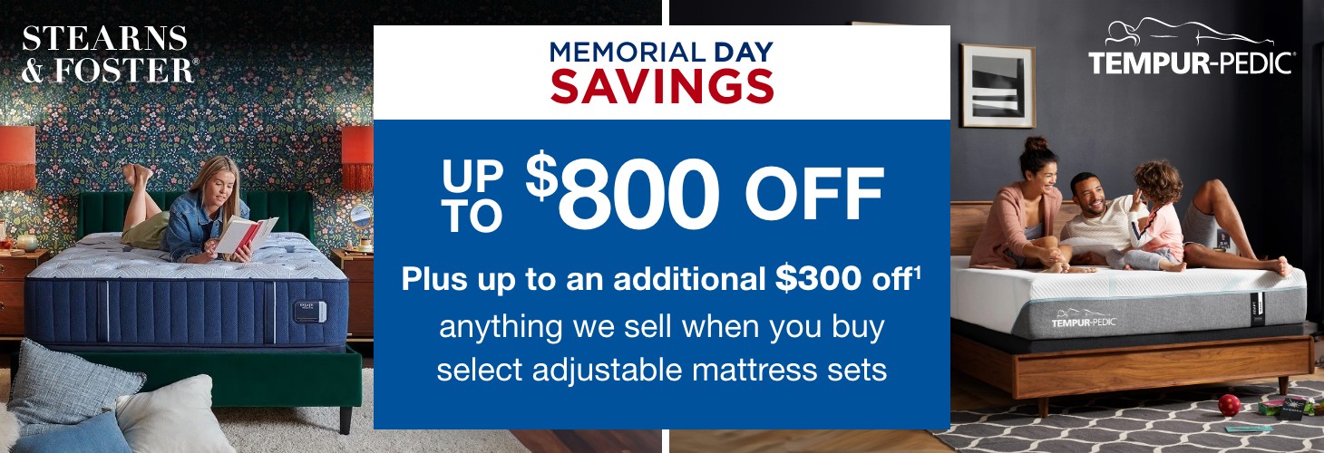 Up to $800 off plus up to an additional $300 off anything we sell when you buy select adjustable mattress sets