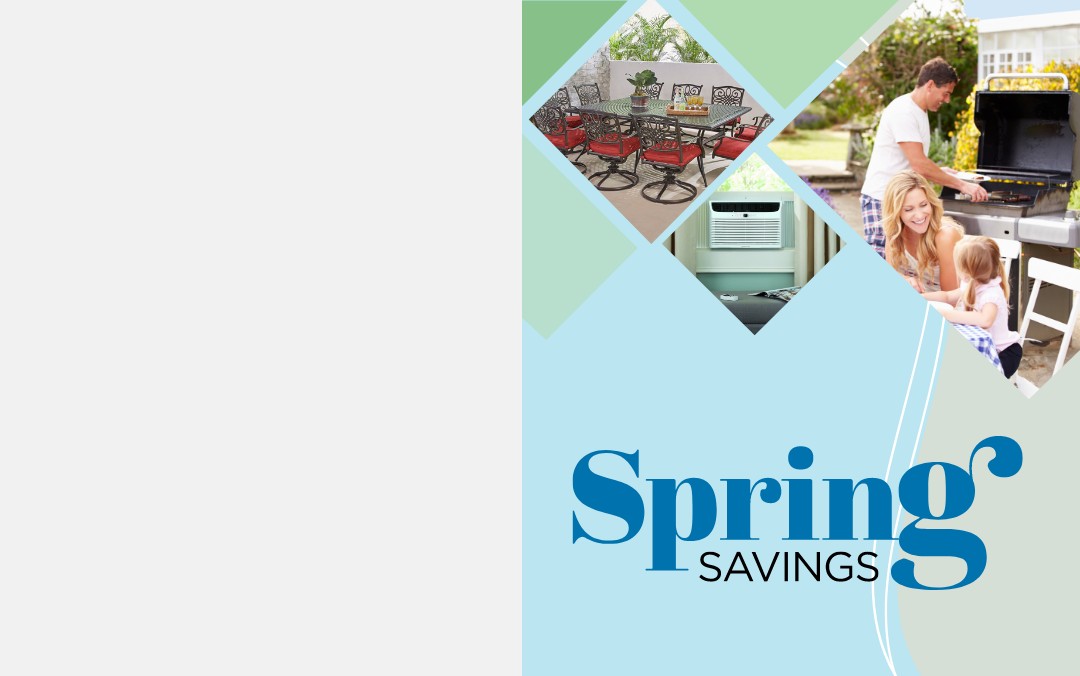 Savings Are In Bloom!  Great deals on everything for your outdoor space    SHOP NOW