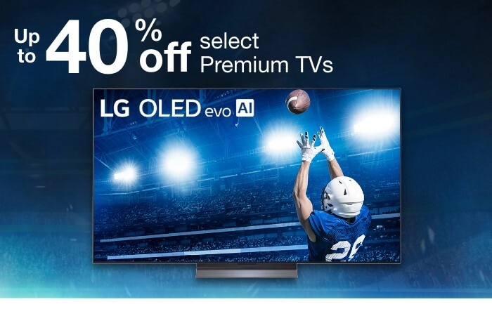 Up to 40% off select Premium TVs