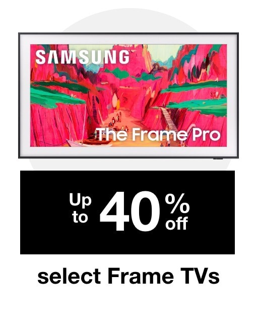 Up to 40% off select Frame TVs
