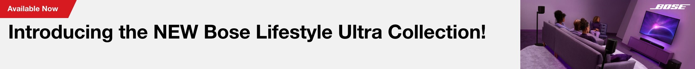 Introducing the new Bose Lifestyle Ultra Collection