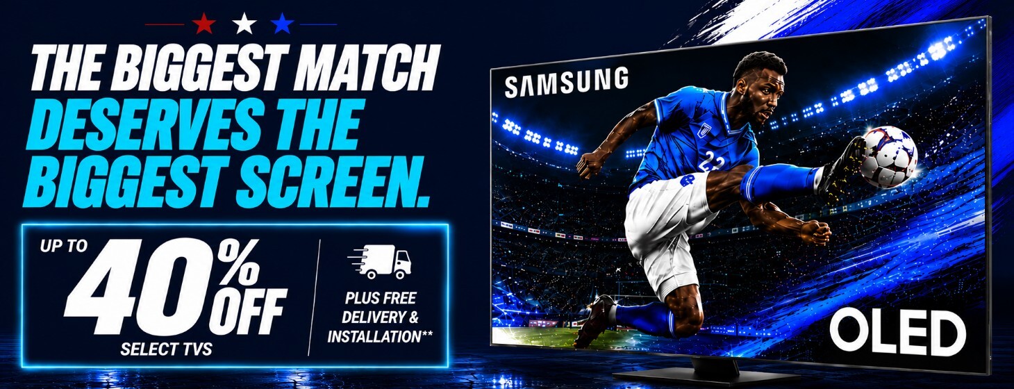 Big Games Bigger Savings. Up to 40% off select TVs plus Free Delivery & Installation
