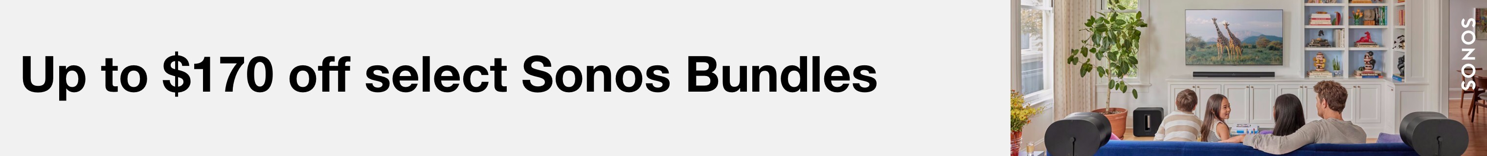 Up to $170 off select Sonos Bundles 
