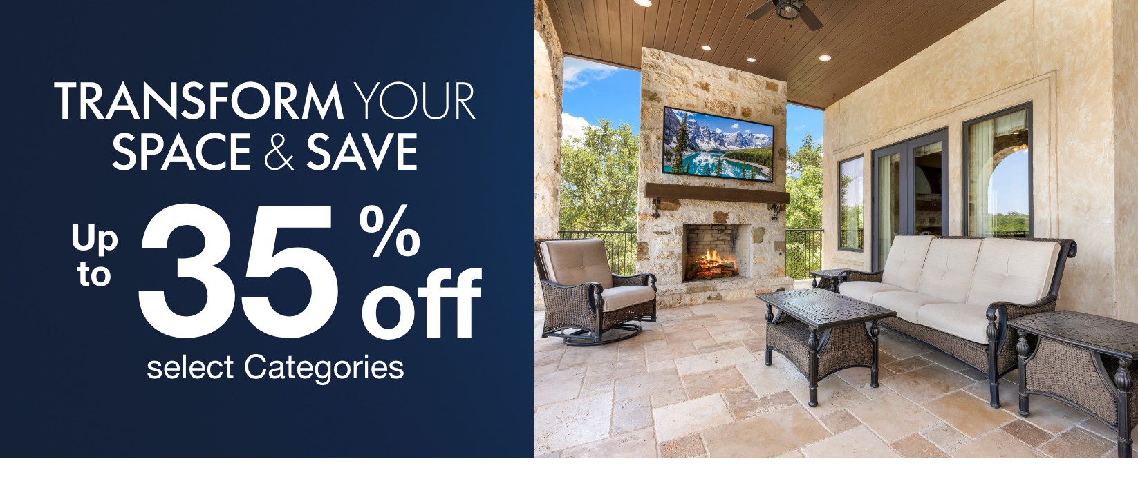 transform your space and save up to 35 percent off select categories