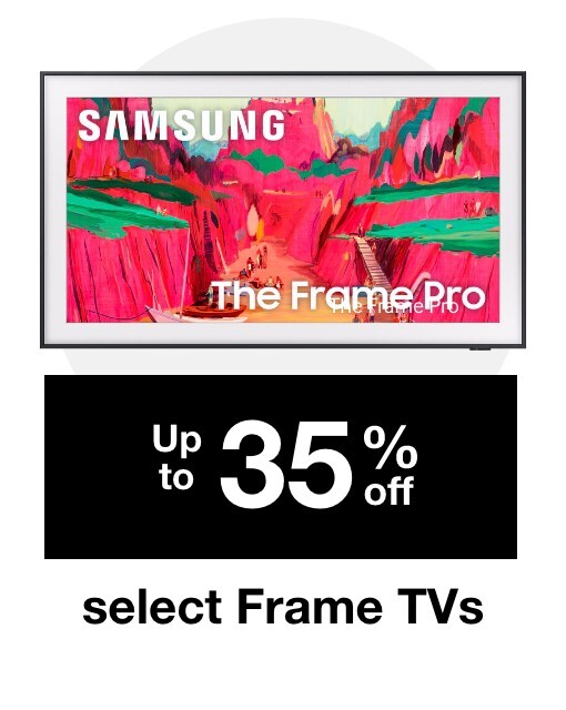 Up to 35% off select Frame TVs
