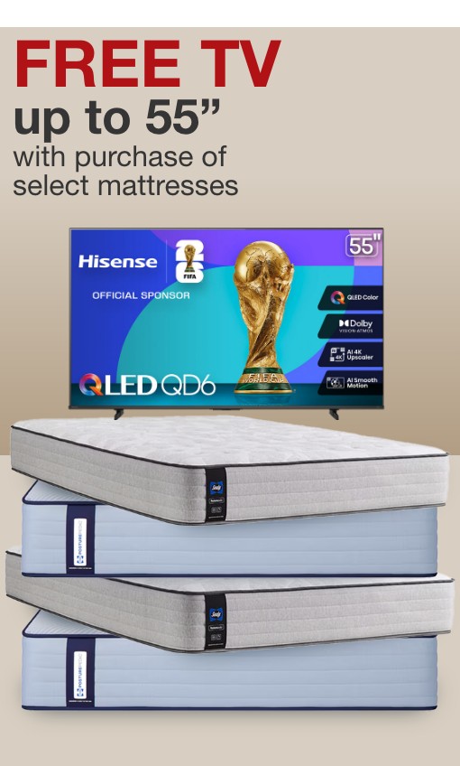 free tv up to fifty five inches with purchase of select mattresses