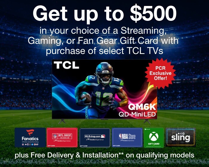 Get up to $500 in your choice of streaming, gaming or sports shop gift card with purchase of select TCL TVs