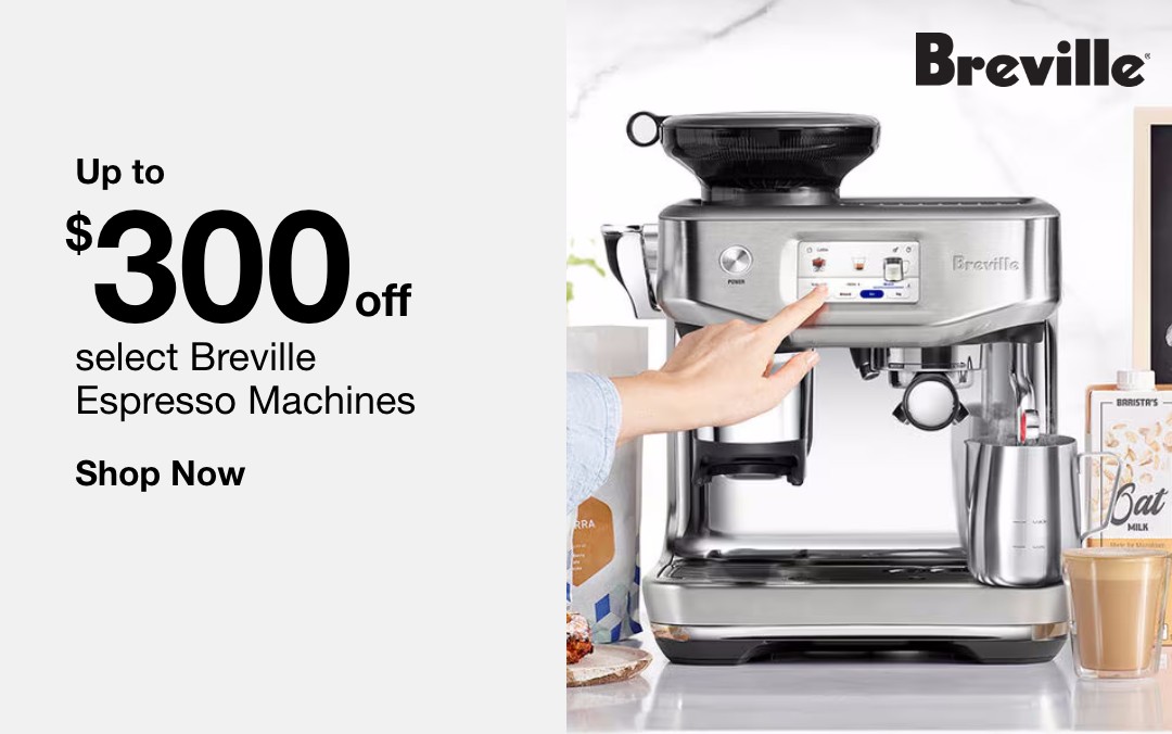 up to 300 dollars off select Breville espresso machines shop now 