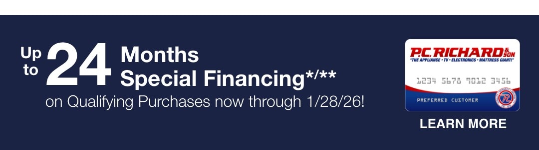 Get up to 24 Months Special Financing* or earn 3% Statement Credit*** on Qualifying Purchases now through 1/28/26!