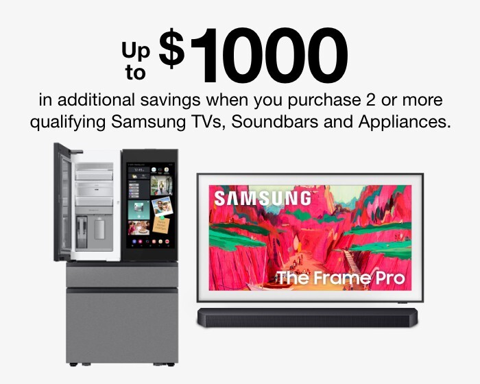 up to 1000 dollars off in additional savings when you purchase 2 or more qualifying samsung TVs, soundbars, and appliances