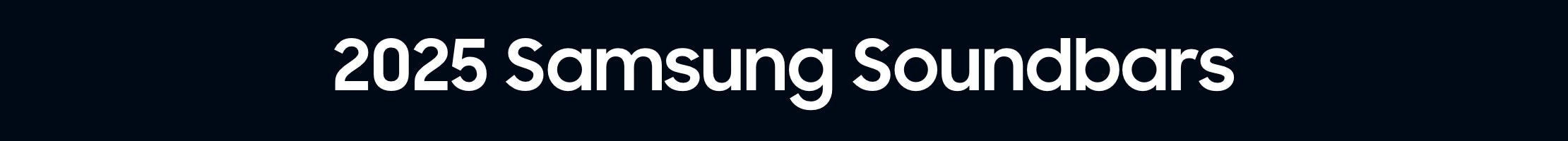2025 Samsung Soundbars Pre-Order Now!