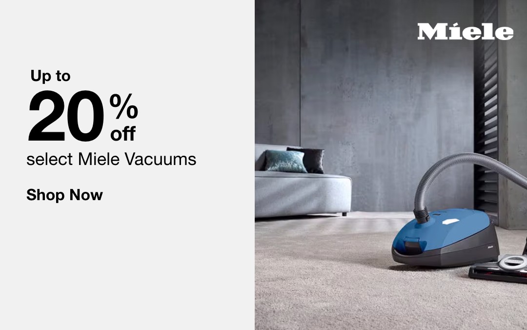 Up to 20% off select Miele Vacuums. Shop Now
