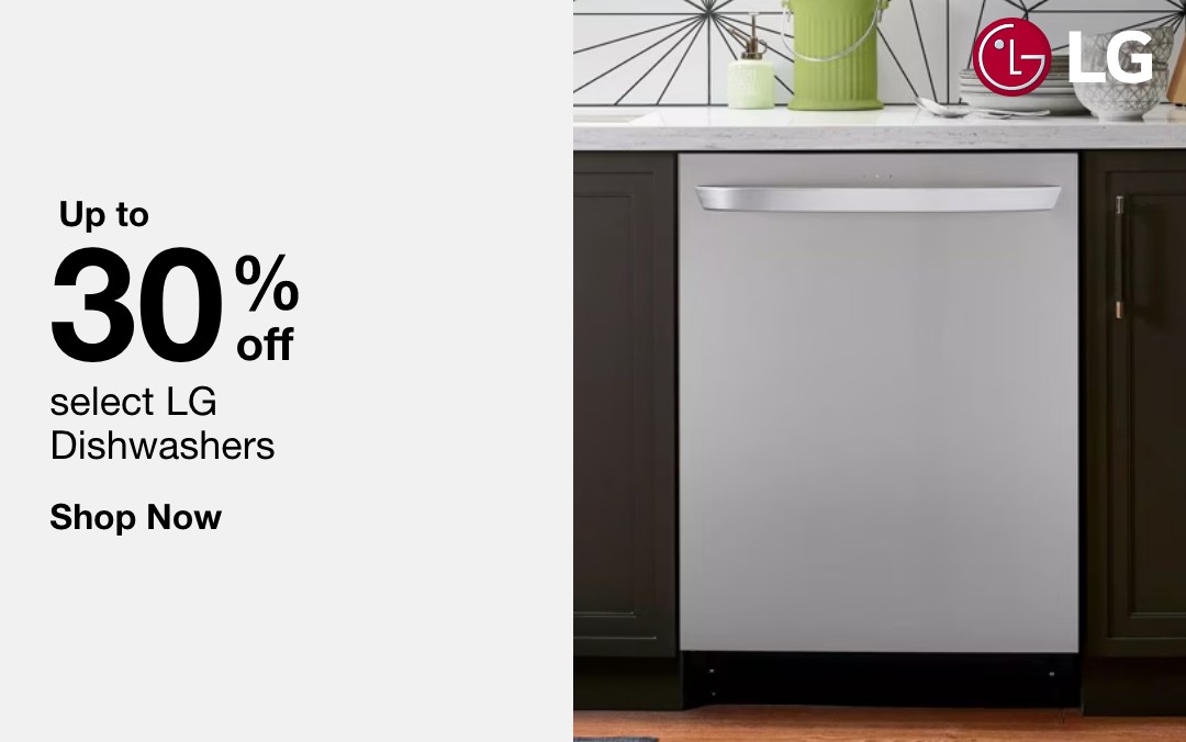 up to 30 percent off select LG dishwashers shop now