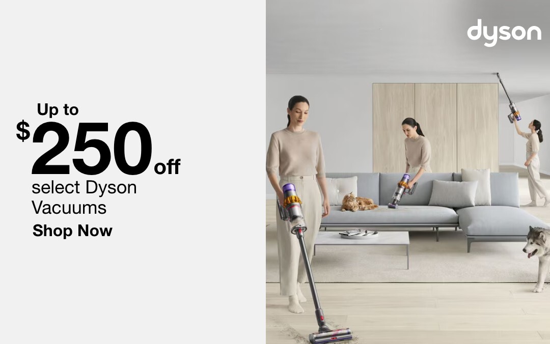 up to 250 dollars off select dyson vacuums