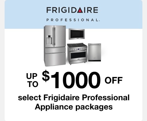 Up to $1000 off select Frigidaire professional kitchen appliance packages