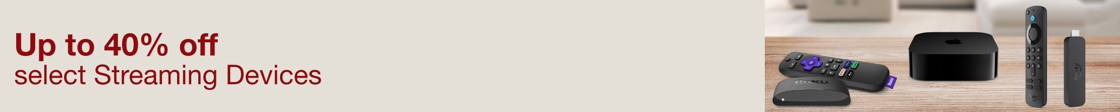 Up to 40% off select Streaming devices