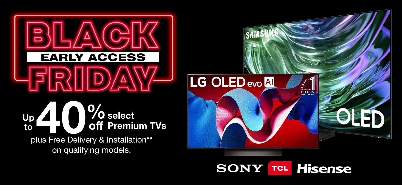Black friday early access up to 40% off select premium vs plus free haul away & up to $150 trade in credit on select samsung tvs holiday low price guarantee