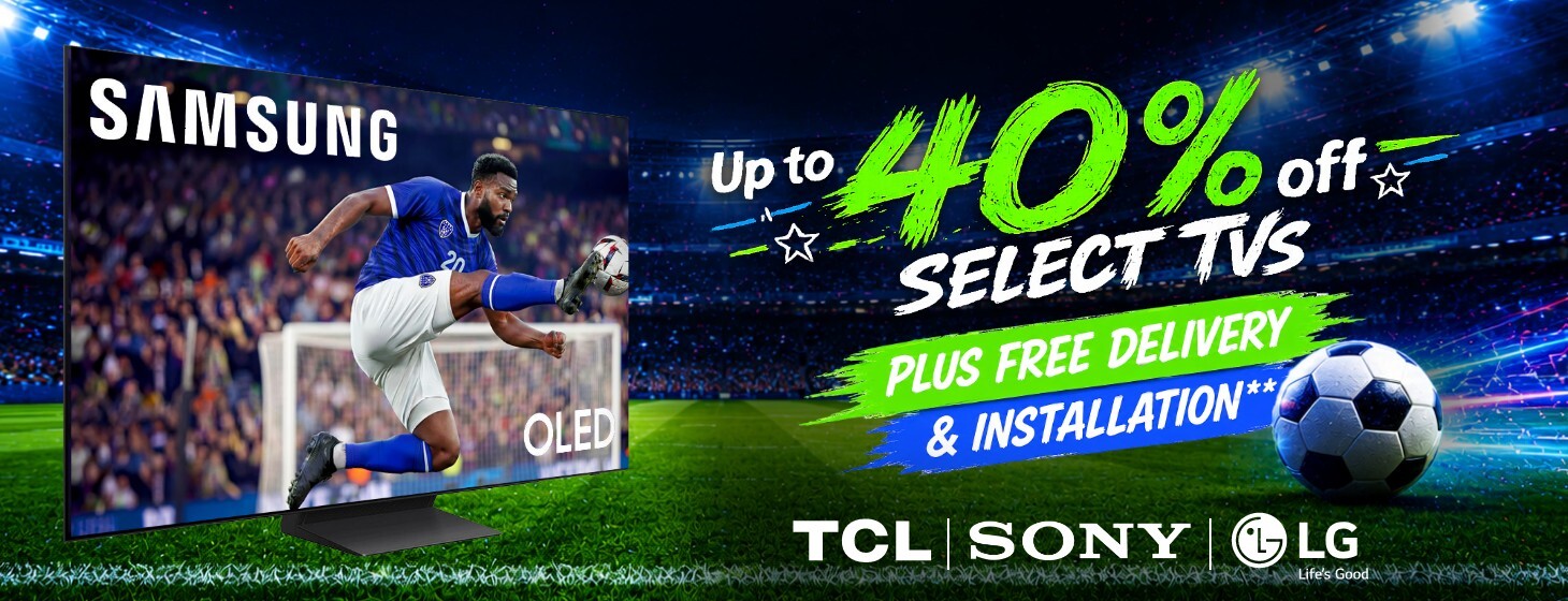 Up to 40% off select Premium TVs Plus Free delivery and installation on qualifying models.