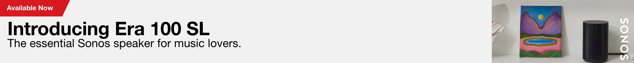 Introducing Era 100 sl. the essential Sonos speaker for music lovers.