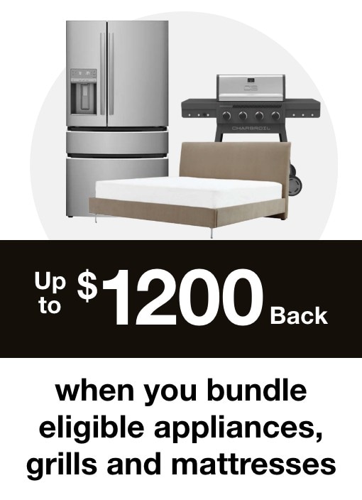 Up to $1200 back when you bundle eligible appliances, mattress and more
