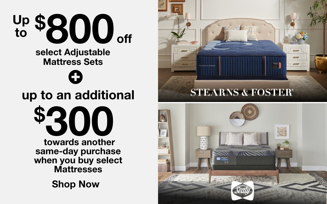 Up to $800 off select mattress sets+ an additional $300 towards another same day purchase when you buy select Mattresses. Shop now