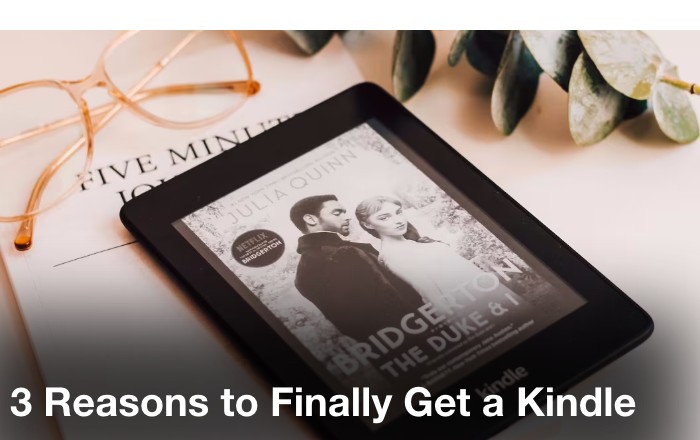 3 reasons to finally get a kindle