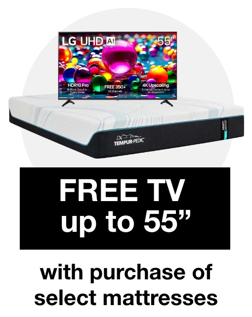 free tv up to 55 inches with purchase of select mattresses