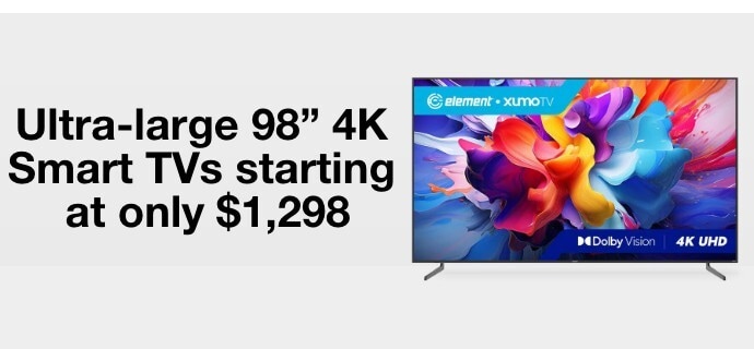 Ultra large 98" 4K Smart TVs starting at only $1,298
