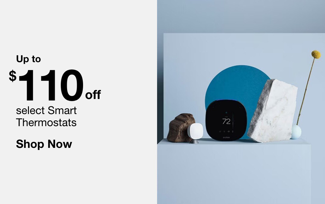 up to 110 dollars off select smart thermostats shop now