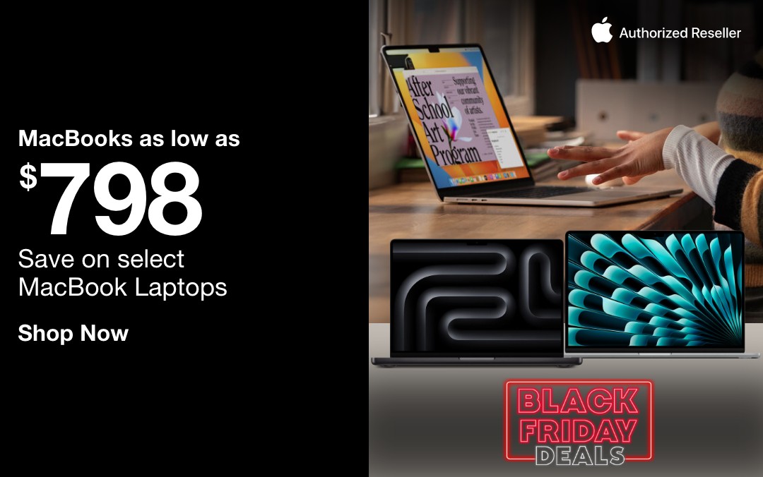 MacBooks as low as $798 save on select MacBook Laptops SHOP NOW