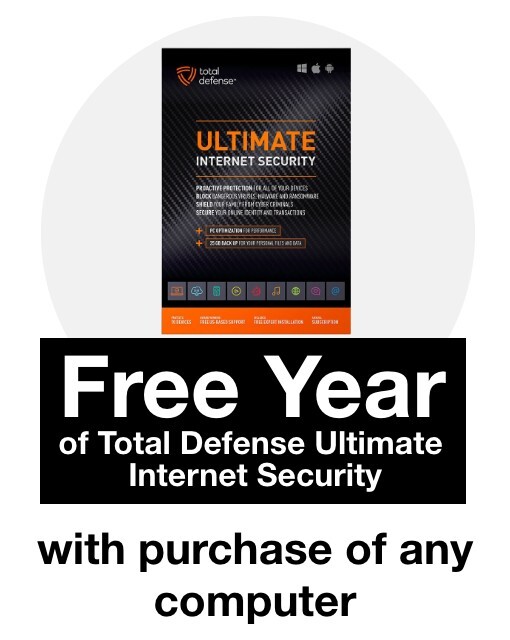 Free Year of Total defense ultimate internet security with purchase of any computer. After online rebate.