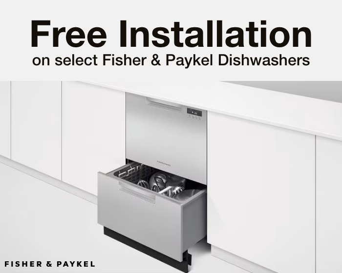 Free Installation on select Fisher & Paykel Dishwashers