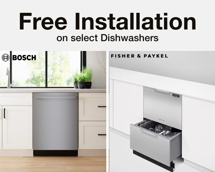 Free Installation on select bosch & fisher paykel dishwashers 