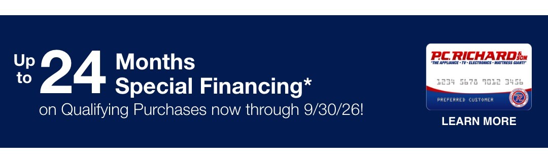 up to 24 months special financing on qualifying products now through 9/30/26