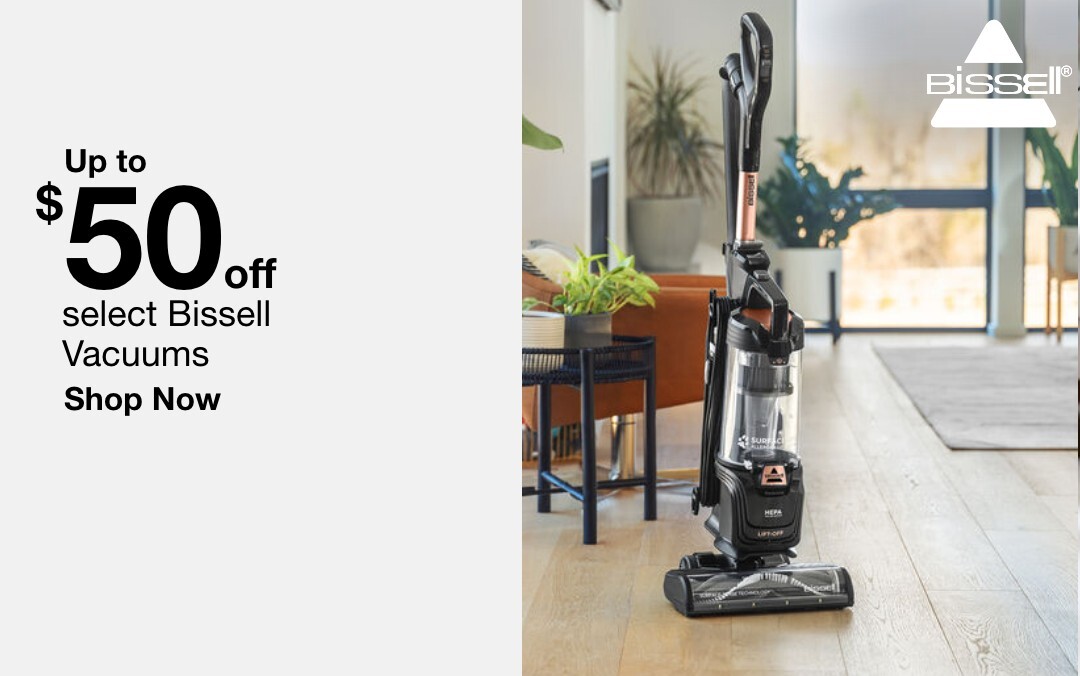 Up to 50 dollars off select bissell vacuums shop now