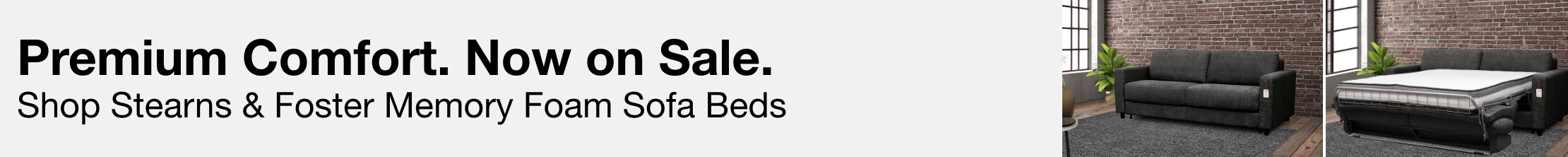 Premium Comfort. Now on Sale. Shop Stearns and Foster Memory Foam Sofa Beds