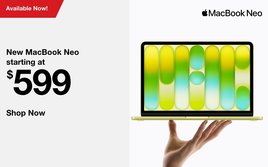 New MacBook Neo starting at $599 SHOP NOW