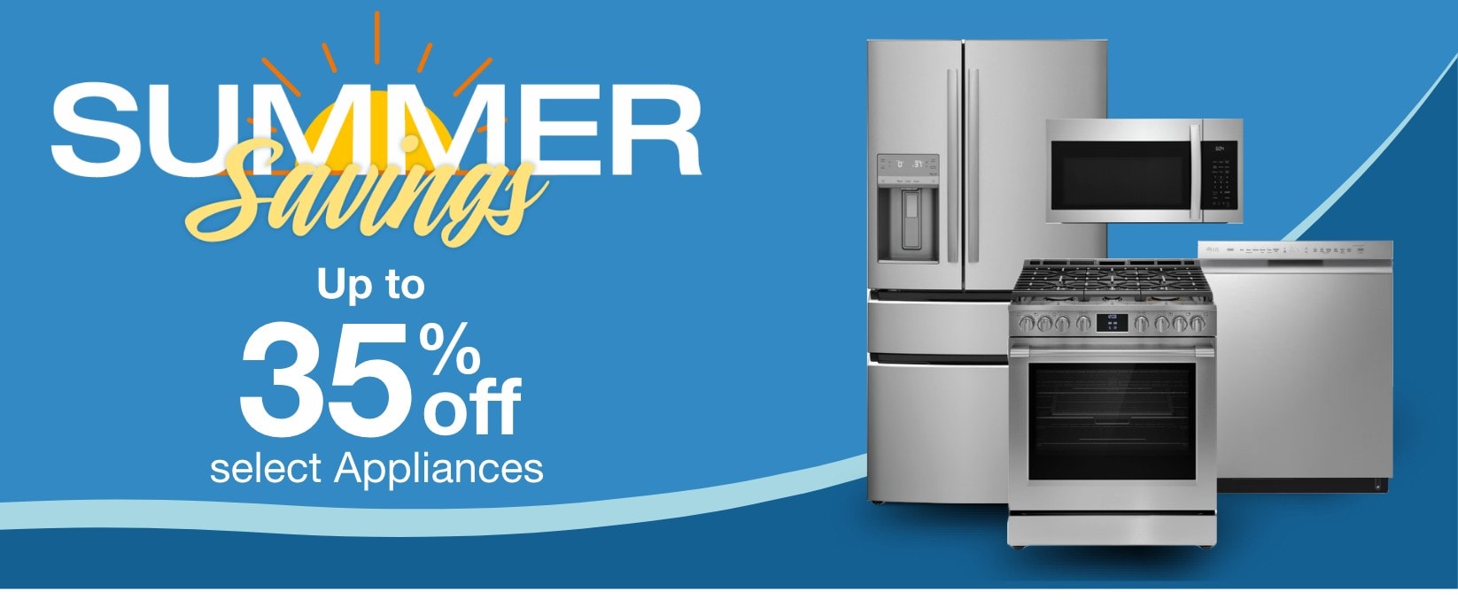 Summer Savings Up to 35% off select Appliances