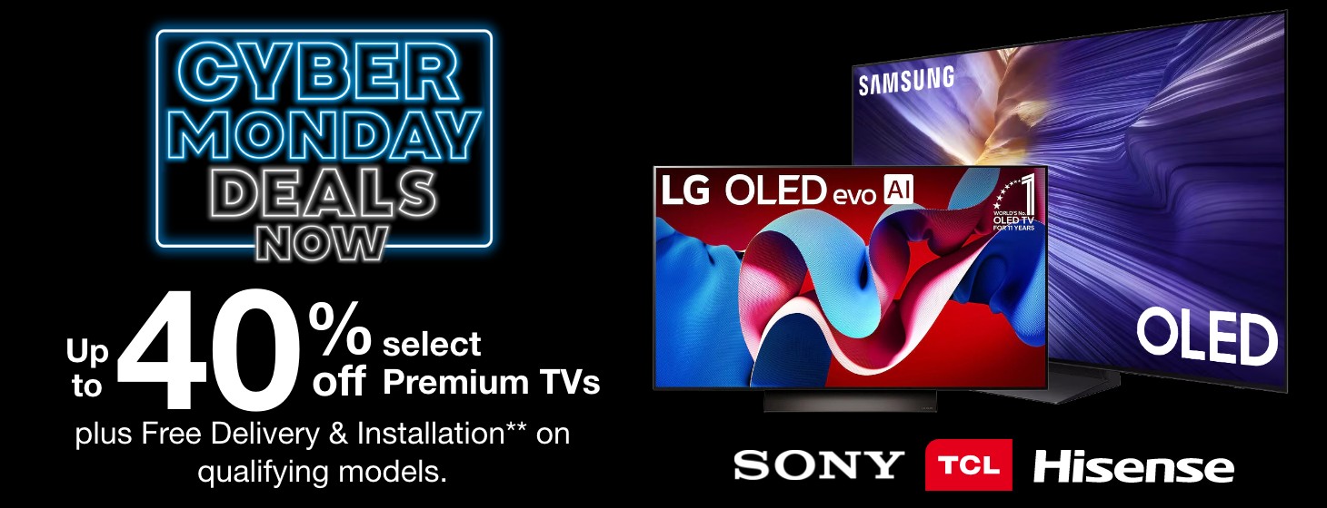 Up to 40% off select Premium TVs. Plus Free delivery and installation on qualifying models.