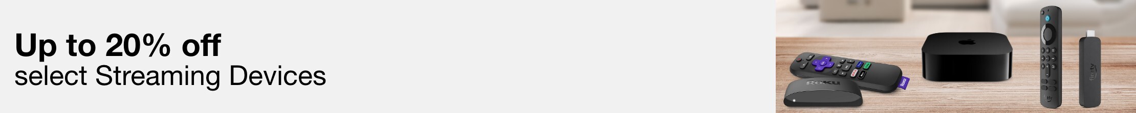 Up to 20% off select Streaming devices