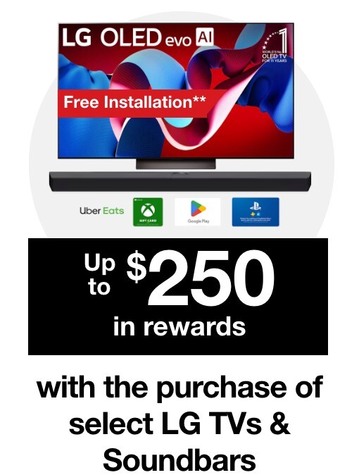 Up to $250 in rewards with purchase of select lg tvs and soundbars. Free Delivery and installation 