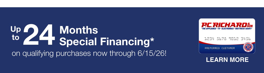 up to 24 months special financing on qualifying purchases now through 6/15/26