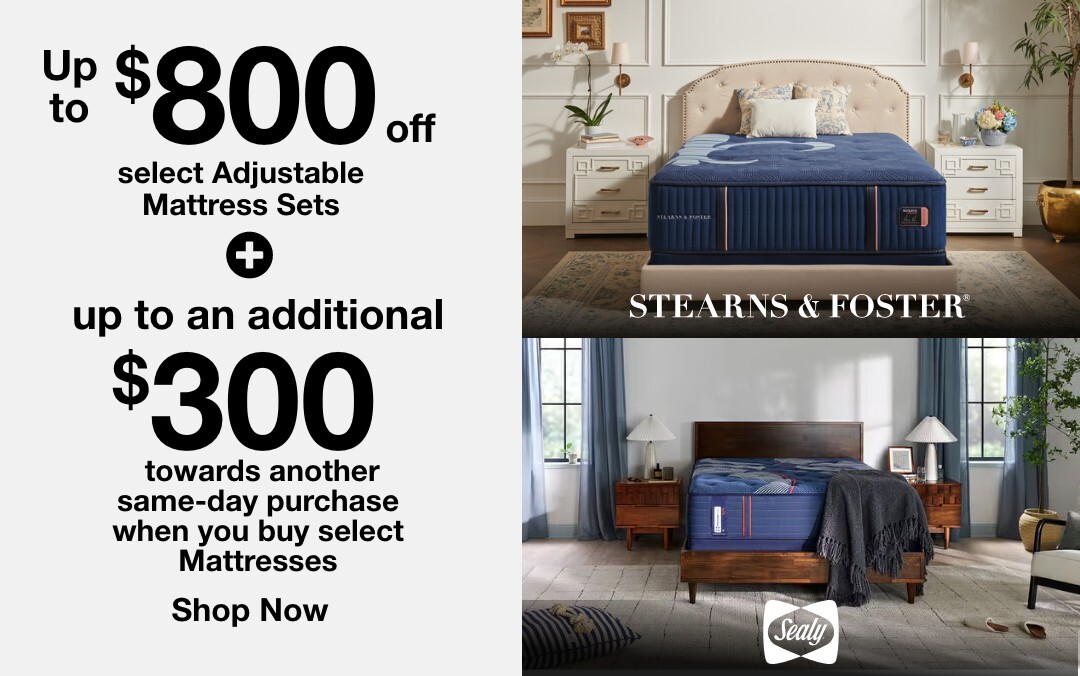 Up to $800 off select mattress sets+ an additional $300 towards another same day purchase when you buy select Mattresses. Shop now
