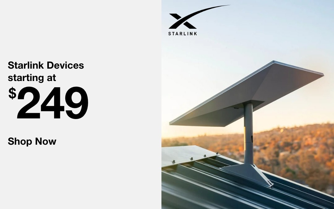 Starlink devices starting at $249. Shop now