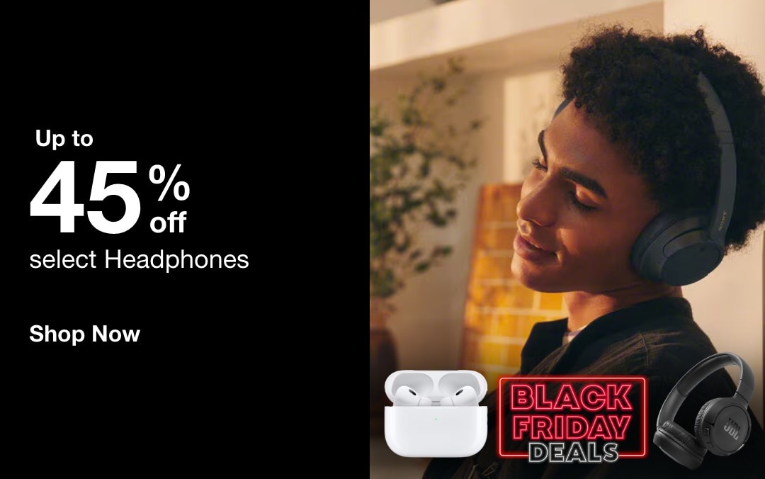 Up to 45% off  select Headphones  Hot Gifts  SHOP NOW