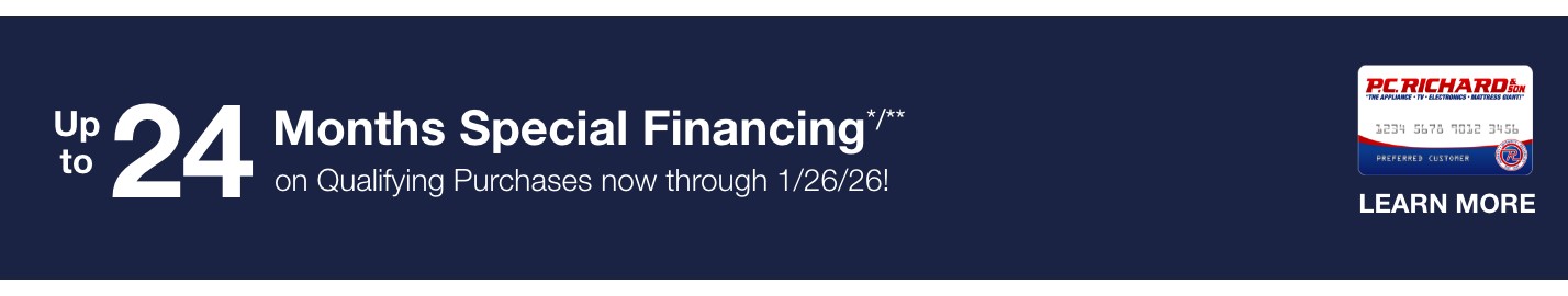 up to 24 months special financing*/** on qualifying purchases no through 1/26/26