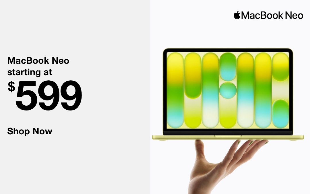 New MacBook Neo starting at $599 SHOP NOW