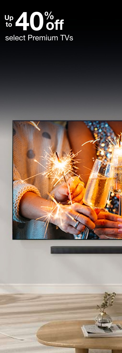 up to 40% off premium tvs