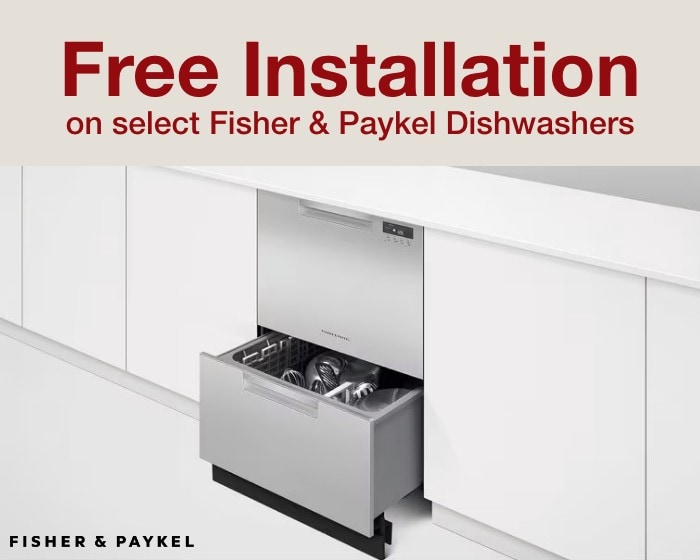 Free installation on select fisher & paykel dishwashers