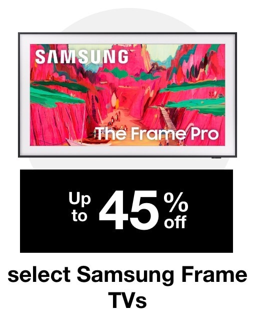 Up to 45% off select Frame TVs